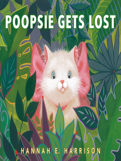 Title details for Poopsie Gets Lost by Hannah E. Harrison - Available